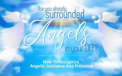 How To Recognize Angelic Guidance And Presence