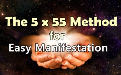The 5 x 55 Method For Easy Manifestation