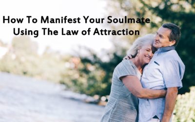 How To Manifest Your Soulmate Using The Law of Attraction
