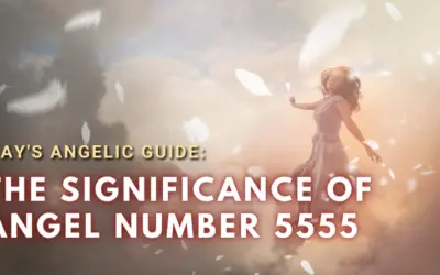 May’s Angelic Guide: The Significance of Angel Number 5555