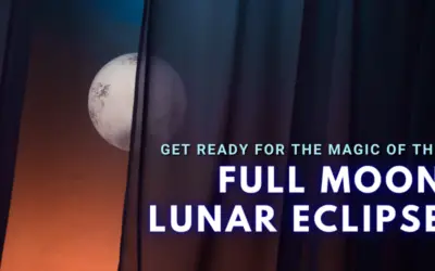 Get Ready for the Magic of the Full Moon Lunar Eclipse