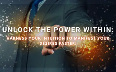 Unlock the Power Within: Harness Your Intuition to Manifest Your Desires Faster!