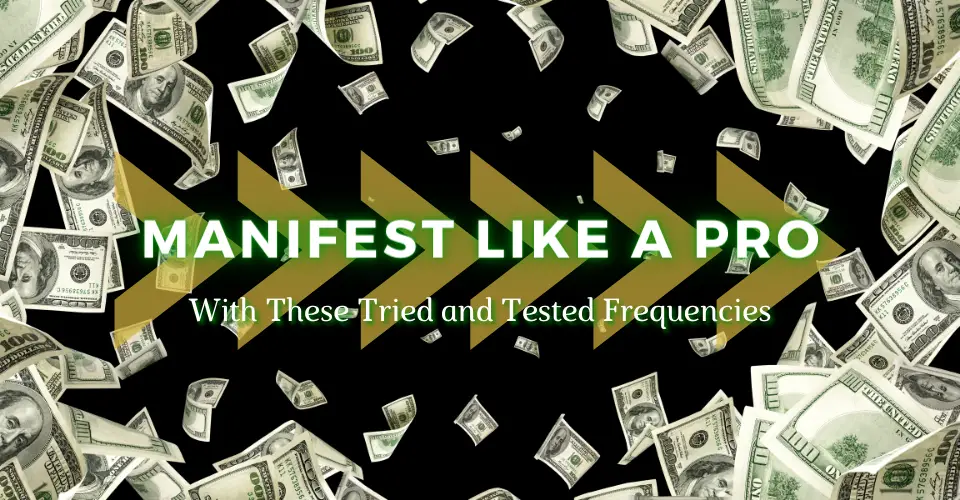 Manifest Like a Pro with These Tried and Tested Frequencies