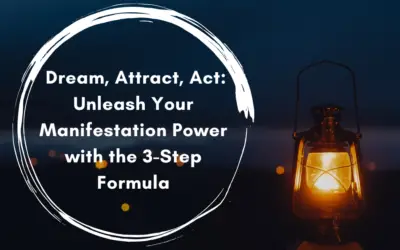 Dream, Attract, Act: Unleash Your Manifestation Power with the 3-Step Formula