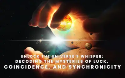 Unlock the Universe’s Whisper: Decoding the Mysteries of Luck, Coincidence, and Synchronicity