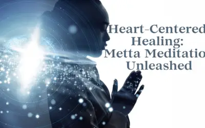 Heart-Centered Healing: Metta Meditation Unleashed