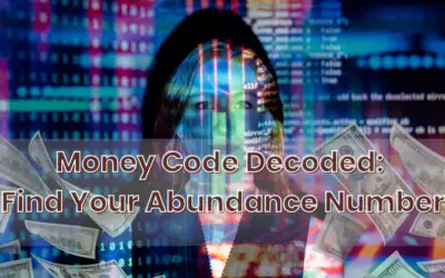 Money Code Decoded: Find Your Abundance Number