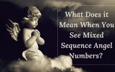 What Does it Mean When You See Mixed Sequence Angel Numbers? 