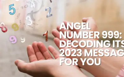 Angel Number 999: Decoding its 2023 Message for You