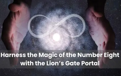 Harness the Magic of the Number Eight with the Lion’s Gate Portal