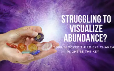 Struggling to Visualize Abundance? Your Blocked Third Eye Chakra Might Be the Key