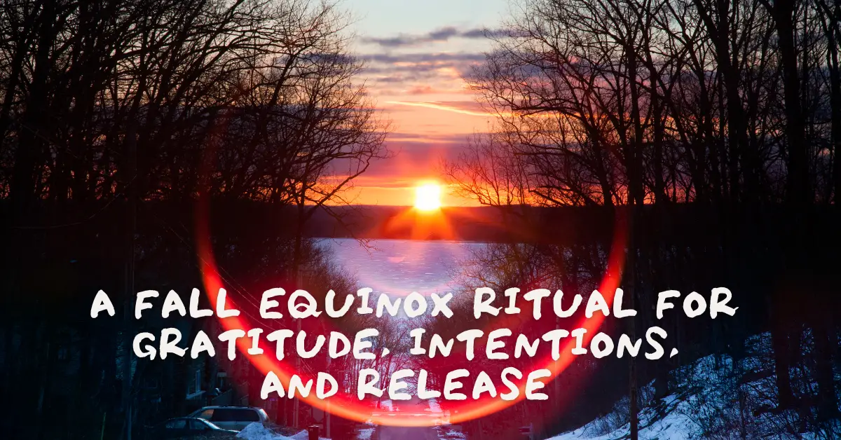 A Fall Equinox Ritual for Gratitude, Intentions, and Release