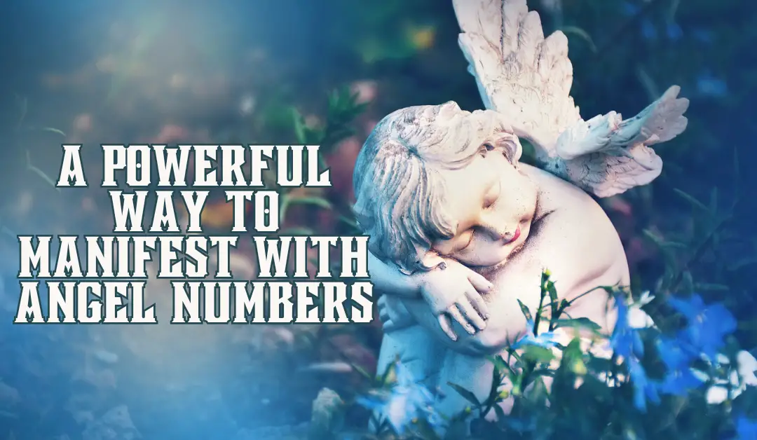 A Powerful Way to Manifest With Angel Numbers