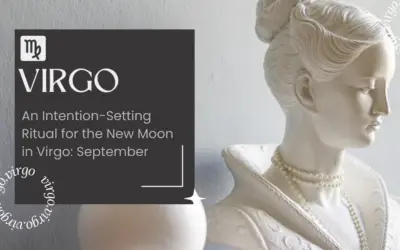 An Intention-Setting Ritual for the New Moon in Virgo: September