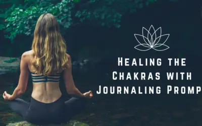 Healing the Chakras with Journaling Prompts 