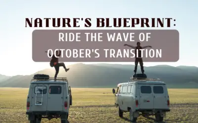 Nature’s Blueprint: Ride the Wave of October’s Transition