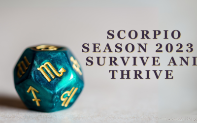 Scorpio Season 2023 – Survive and Thrive 