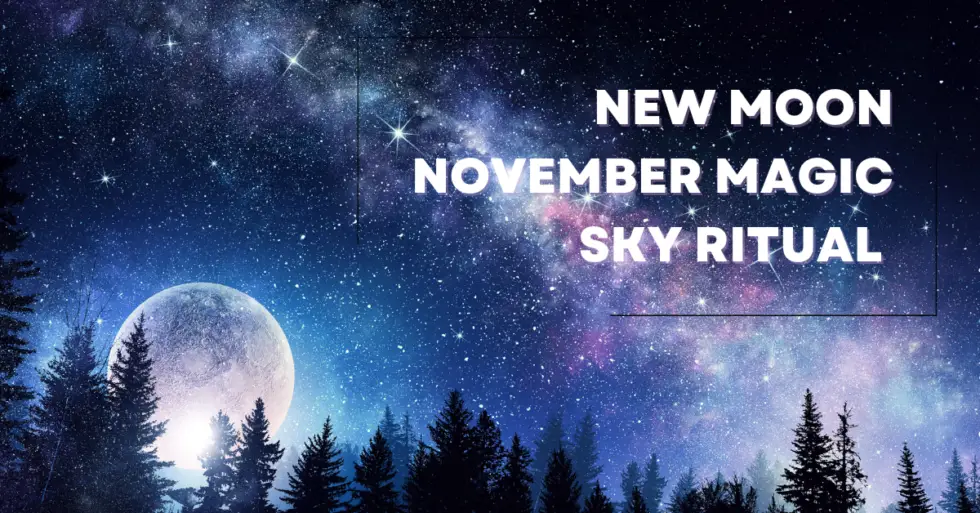 New Moon November Magic Sky Ritual Manifestation Magic