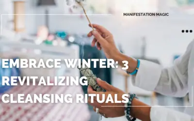Embrace Winter: 3 Revitalizing Cleansing Rituals