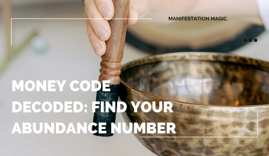 Money Code Decoded: Find Your Abundance Number