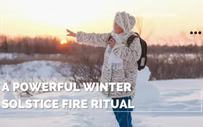 A Powerful Winter Solstice Fire Ritual 