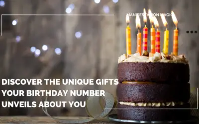 Discover the Unique Gifts Your Birthday Number Unveils About You