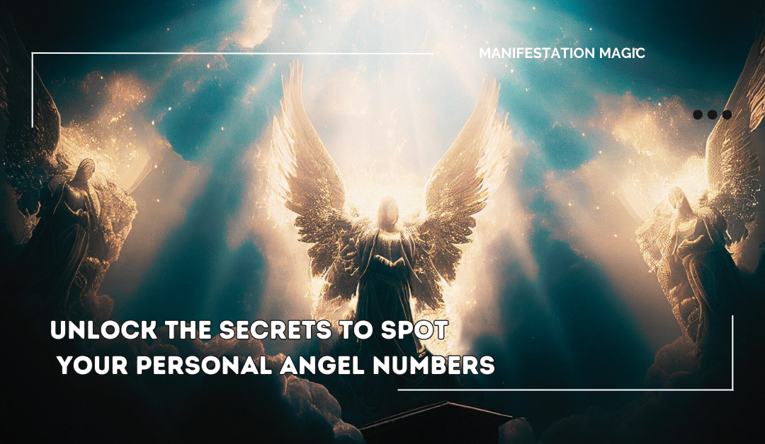 Unlock The Secrets To Spot Your Personal Angel Numbers
