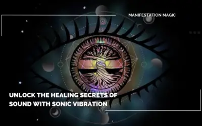 Unlock the Healing Secrets of Sound with Sonic Vibration