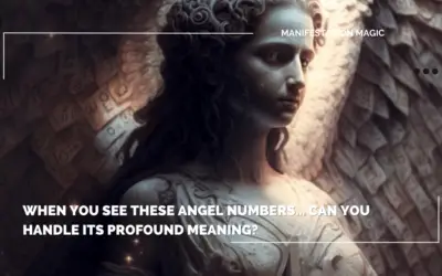 When You See These Angel Numbers… Can You Handle Its Profound Meaning?