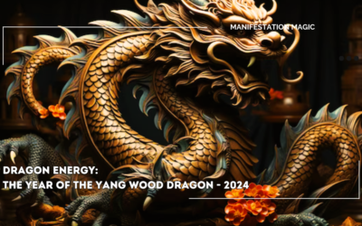 Dragon Energy: The Year of the Yang Wood Dragon – 2024