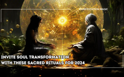 Invite Soul Transformation with These Sacred Rituals for 2024