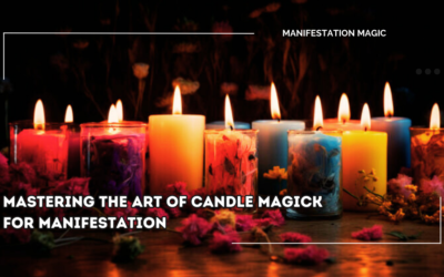 Mastering the Art of Candle Magick for Manifestation