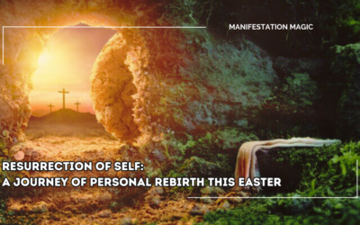 Resurrection of Self: A Journey of Personal Rebirth this Easter