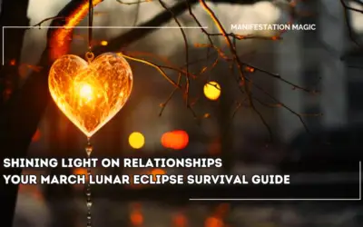 Shining Light on Relationships – Your March Lunar Eclipse Survival Guide