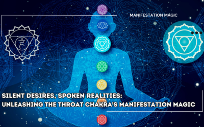 Silent Desires, Spoken Realities: Unleashing the Throat Chakra’s Manifestation Magic