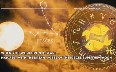When You Wish Upon A Star: Manifest with The Dreamy Vibes of the Pisces Super New Moon