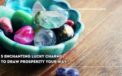 5 Enchanting Lucky Charms to Draw Prosperity Your Way