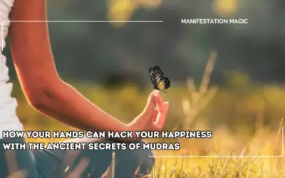 How Your Hands Can Hack Your Happiness with the Ancient Secrets of Mudras