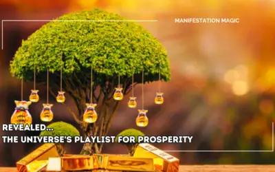 Revealed… the Universe’s Playlist for Prosperity