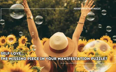 Self-Love… The Missing Piece in Your Manifestation Puzzle?