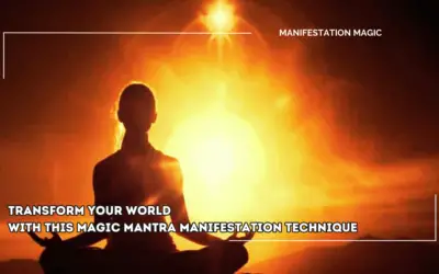 Transform Your World with This Magic Mantra Manifestation Technique