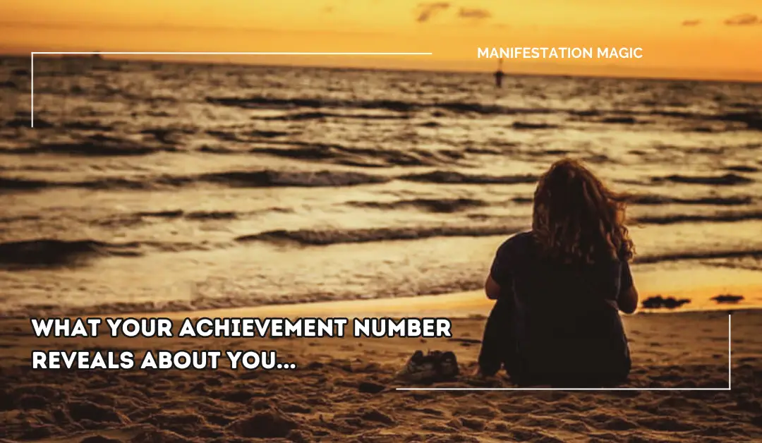 What Your Achievement Number Reveals About You…