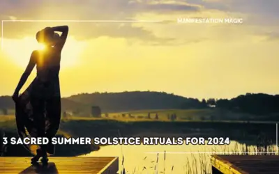 3 Sacred Summer Solstice Rituals for 2024