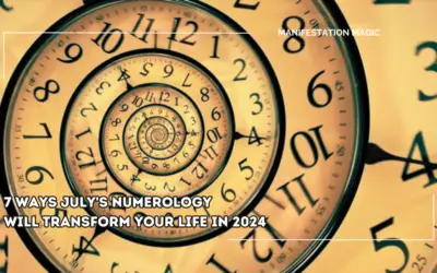 7 Ways July’s Numerology Will Transform Your Life in 2024