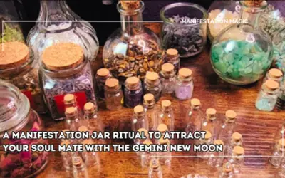 A Manifestation Jar Ritual to Attract your Soul Mate with the Gemini New Moon