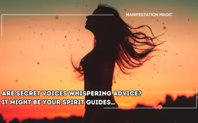 Are Secret Voices Whispering Advice? It Might Be Your Spirit Guides…