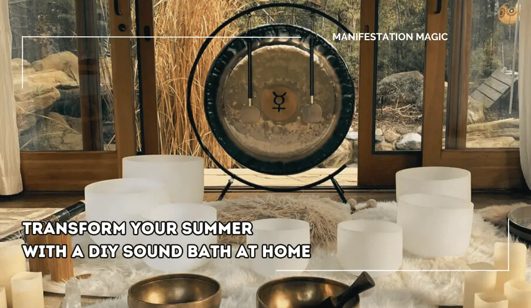 Transform Your Summer with a DIY Sound Bath at Home