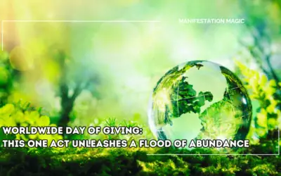 Worldwide Day of Giving: This One Act Unleashes a Flood of Abundance