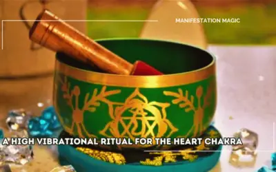 A High Vibrational Ritual for the Heart Chakra