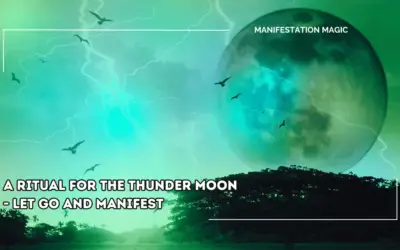A Ritual for The Thunder Moon – Let Go and Manifest
